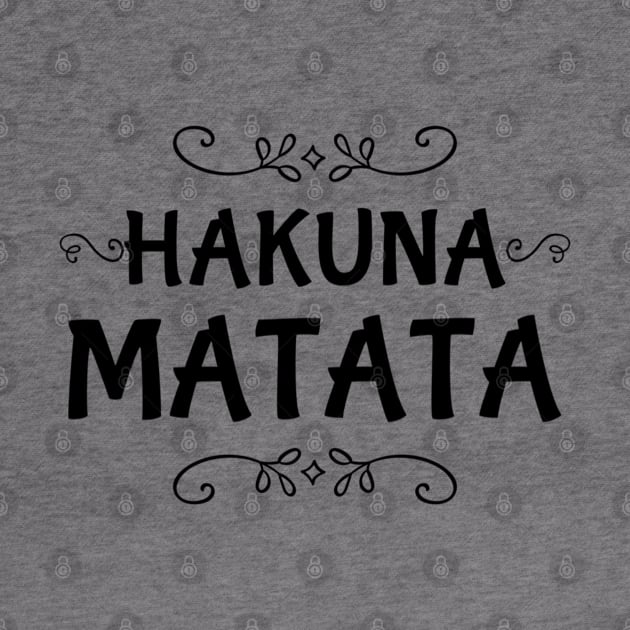 Hakuna Matata by Family Choices